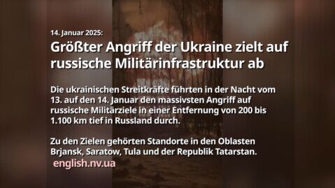 Die ukrainischen Streitkräfte führten in der Nacht vom 13. auf den 14. Januar 2025 den massivsten Angriff auf russische Militärziele in einer Entfernung von 200 bis 1100 Kilometern tief in Russland durch